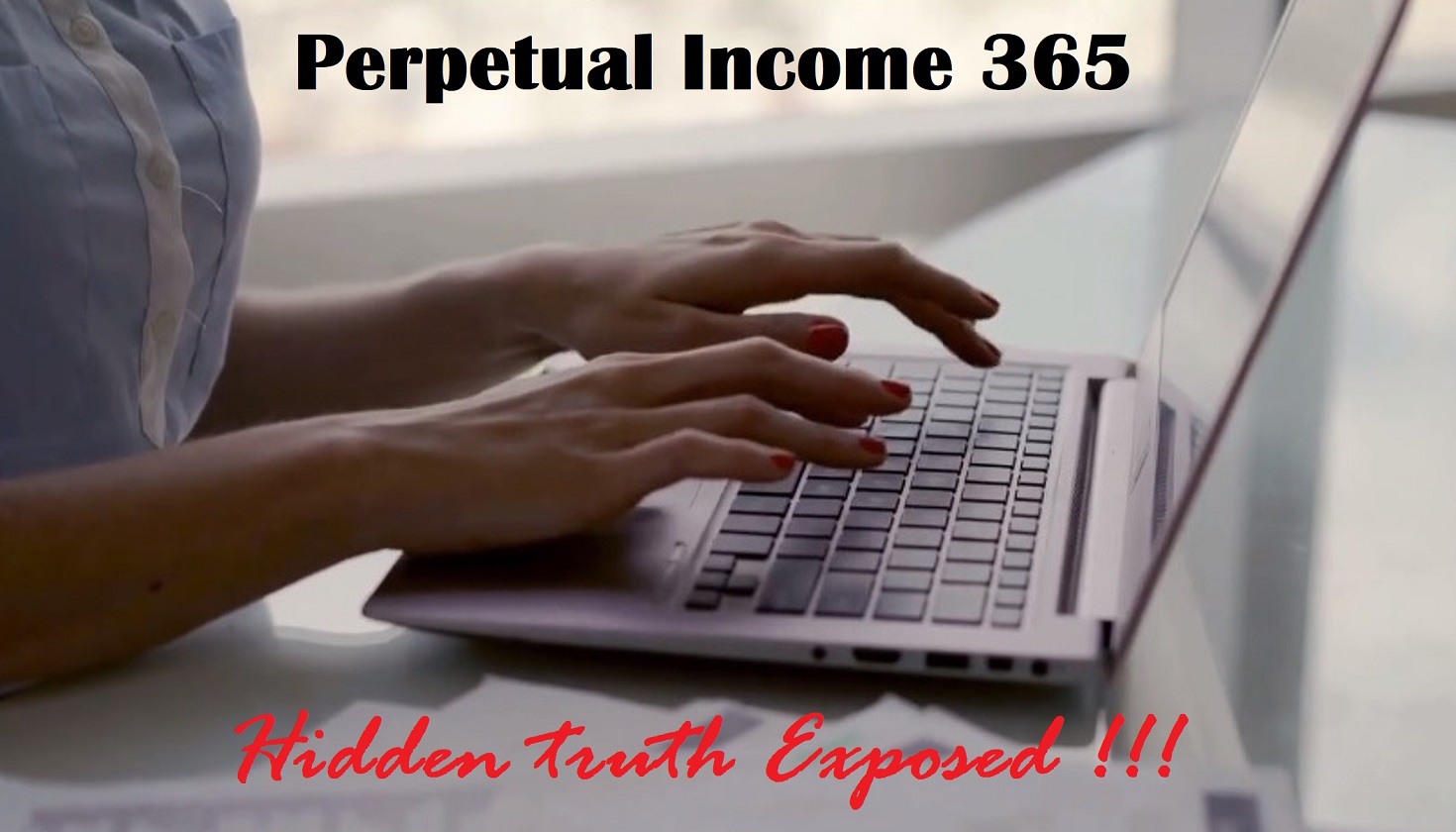 You are currently viewing What is Perpetual Income 365? – Review exposing the Scam