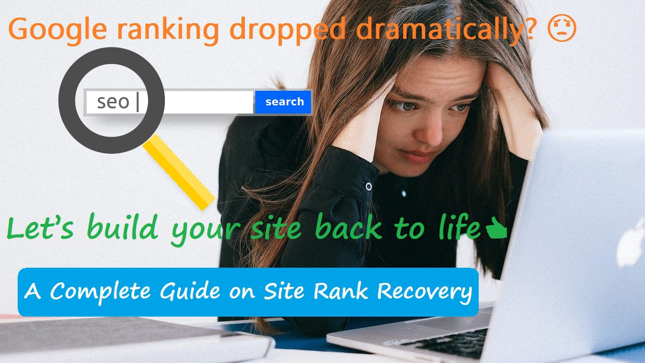You are currently viewing Site Rank Recovery after Google Ranking Dropped Dramatically (Lesson 1 – Assessment)